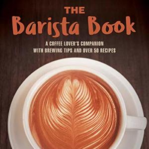 A Coffee Lover's Companion With Brewing Tips And Over 50 Recipes, Shipped Right to Your Door